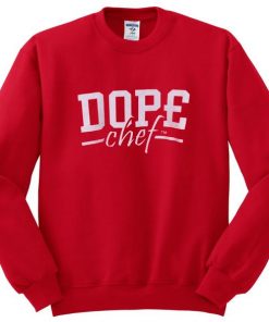 Dope Chef Sweatshirt