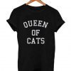 Queen Of Cats T Shirt