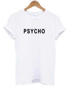 Psycho unisex T-shirt