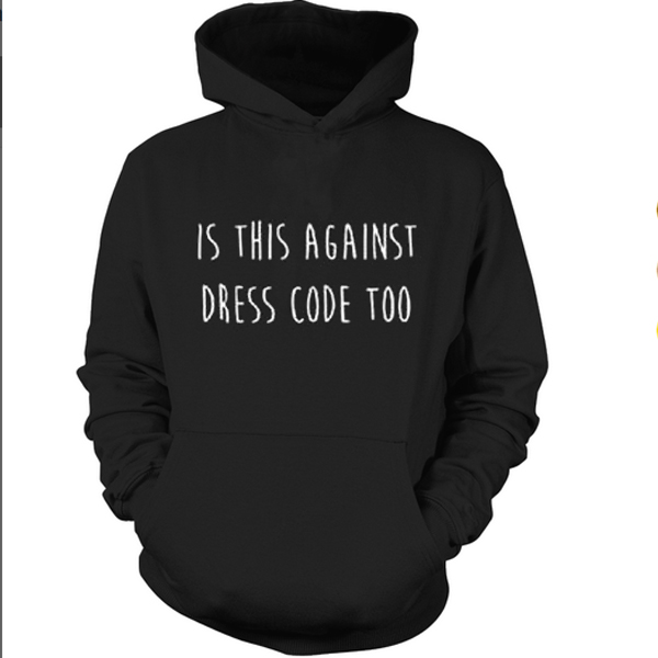 Against dress code Hoodie