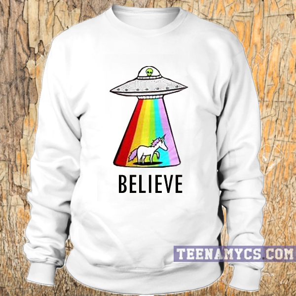 Alien Unicorn Believe Sweatshirt