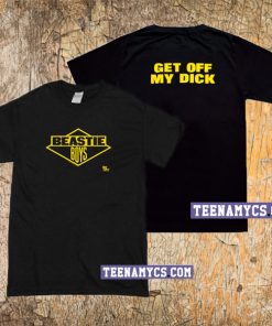 Beastie Boys, Get Off My Dick t-shirt