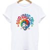 Bob Ros Good Vibes Only T-shirt