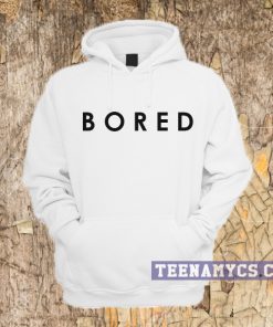 Bored Hoodie