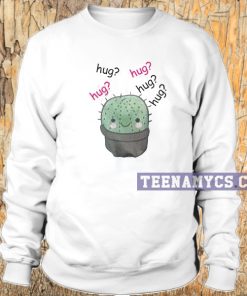 Cactus hug, hug hug Sweatshirt