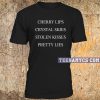 Cherry Lips Pretty Lies T-shirt