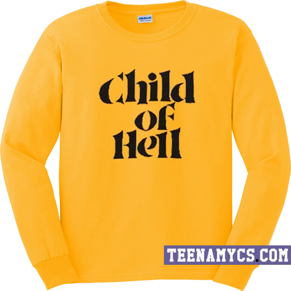 Child of hell Sweatshirt