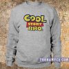 Cool Story Bro Sweatshirt