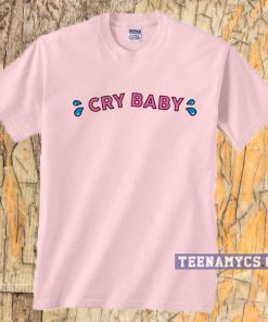 Cry Baby T-shirt