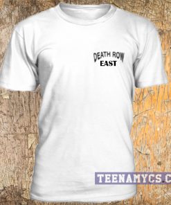 Death row east t-shirt