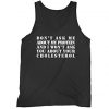 Don't Ask Me About My Protein Tank Top