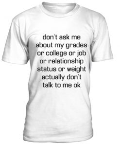 Don't ask me t-shirt