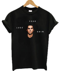 Dylan O'brien Your Lose Mind T-shirt
