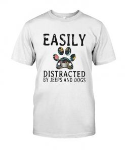 Easily distracted by jeeps and dogs t-shirt