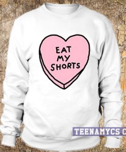 Eat My Shorts Sweatshirt