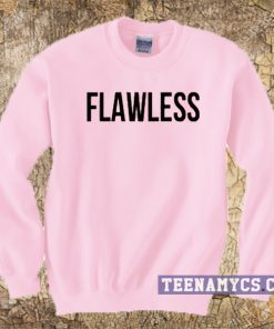 Flawless crewneck Sweatshirt