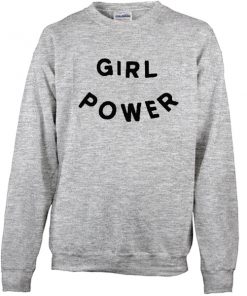 Girl power sweatshirt