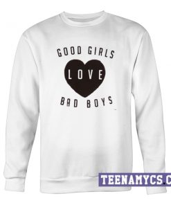 Good Girls love Bad Boys Sweatshirt