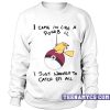 I came in like a pokeball Sweatshirt