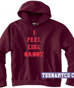 I feel like daddy Hoodie