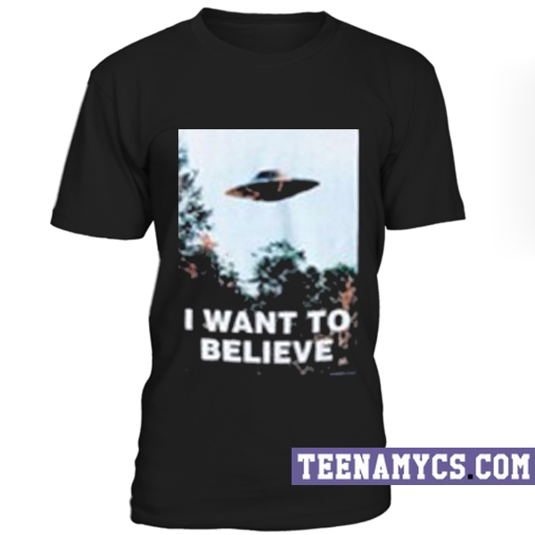 i want to believe x files shirt