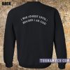 I was atheist Sweatshirt