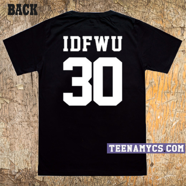 IDFWU 30 T-Shirt