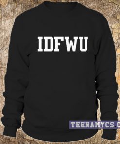 IDFWU Sweatshirt