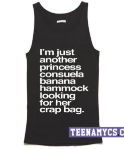 I'm just another princess consuela tank top