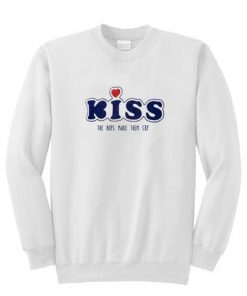 Kiss the boys and make them cry pullover sweatshirt