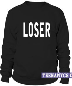 Loser Sweatshirt