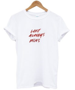 Love always wins T-shirt