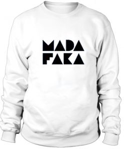 Madafaka Sweatshirt