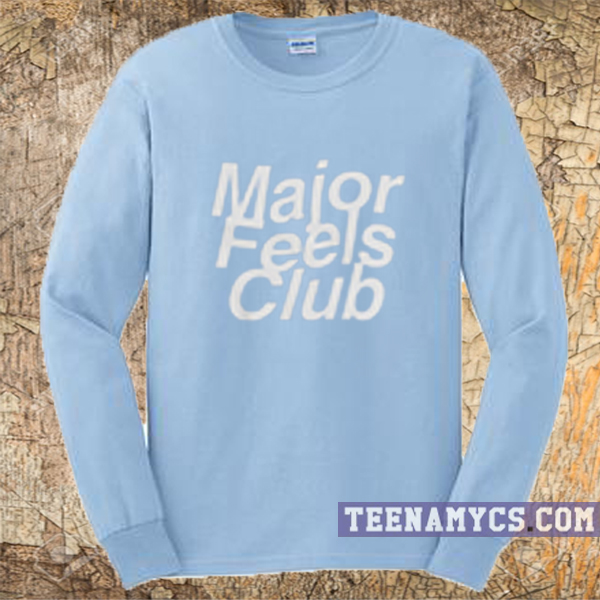 Major Feels Club Sweatshirt