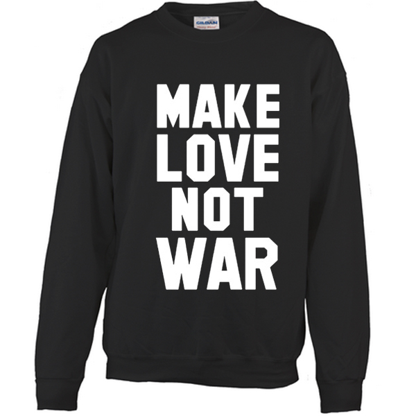 Make Love Not War Vanessa Hudgens Sweatshirt