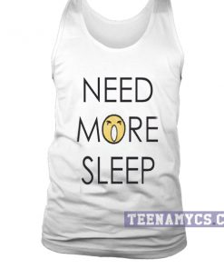 Need more sleep tanktop