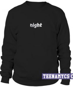Night Sweatshirt