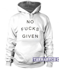 No Fucks Given Hoodie