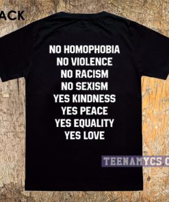 No homophobia, violence, racism t-shirt