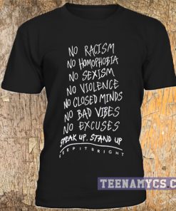No racism no homophobia, speak up stand up t-shirt