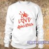 One Love Manchester Sweatshirt