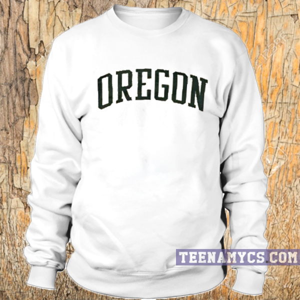 oregon sweatshirt