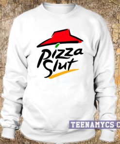 Pizza Slut Sweatshirt
