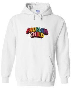 Problem Child Hoodie