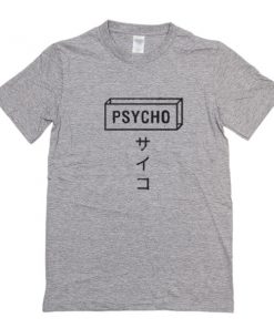 Psycho Tshirt