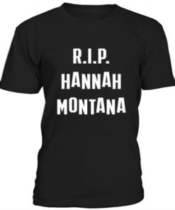 RIPHannah Montana t-shirt