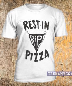 Rest In Pizza T-shirt