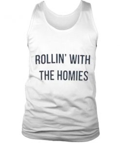 Rollin' with the homies Tank top
