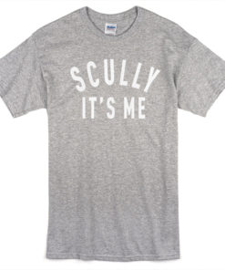 Scully it's me T-Shirt