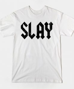Slay T-shirt